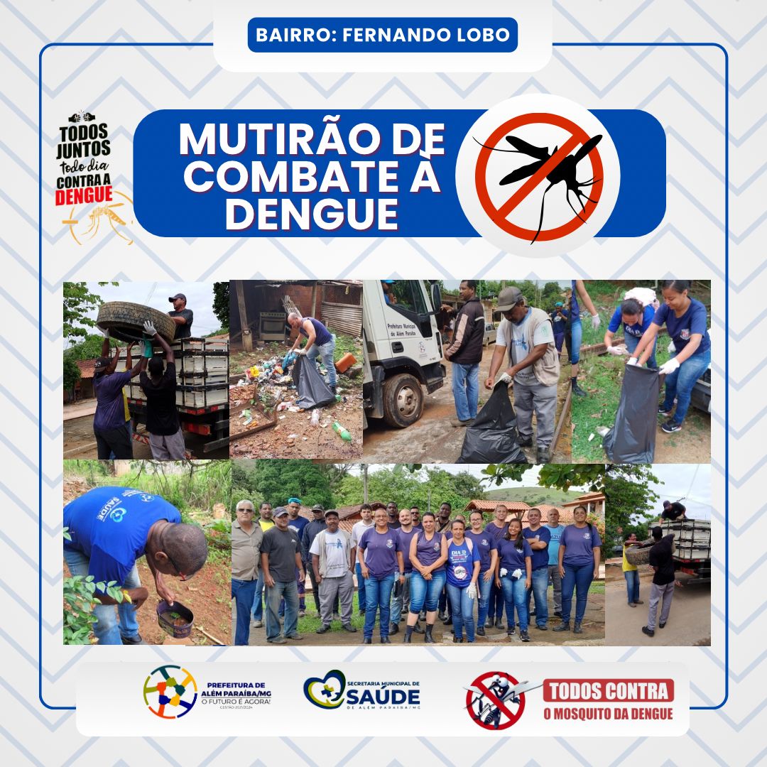 Prefeitura Municipal de Além Paraíba promove mutirão de combate à dengue no bairro Fernando Lobo