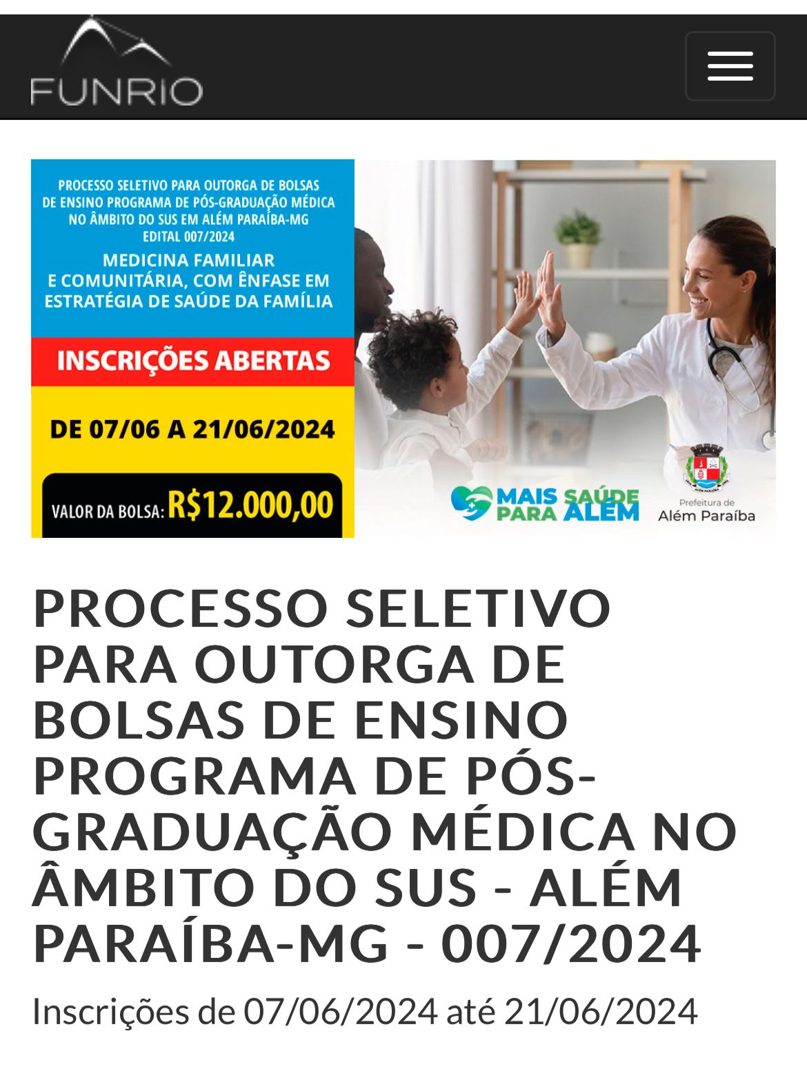 PROCESSO SELETIVO PARA OUTORGA DE BOLSAS DE ENSINO PROGRAMA DE PÓS-GRADUAÇÃO MÉDICA NO ÂMBITO DO SUS - ALÉM PARAÍBA-MG - 007/2024